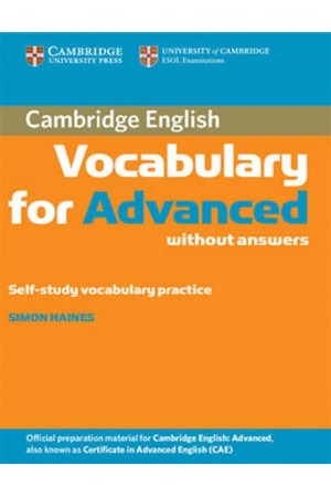 CAMBRIDGE ENGLISH VOCABULARY ADVANCED WITHOUT ANSWERS CAMBRIDGE ENGLISH VOCABULARY ADVANCED WITHOUT ANSWERS