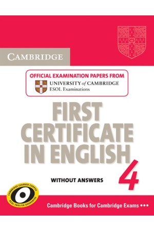 CAMBRIDGE FIRST CERTIFICATE IN ENGLISH 4 STUDENT'S BOOK WITHOUT ANSWERS 2010