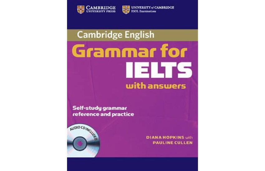 CAMBRIDGE GRAMMAR FOR IELTS STUDENT'S BOOK (+CD) WITH ANSWERS