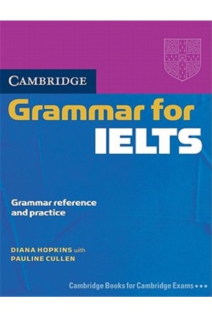 CAMBRIDGE GRAMMAR FOR IELTS STUDENT'S BOOK WITHOUT ANSWERS