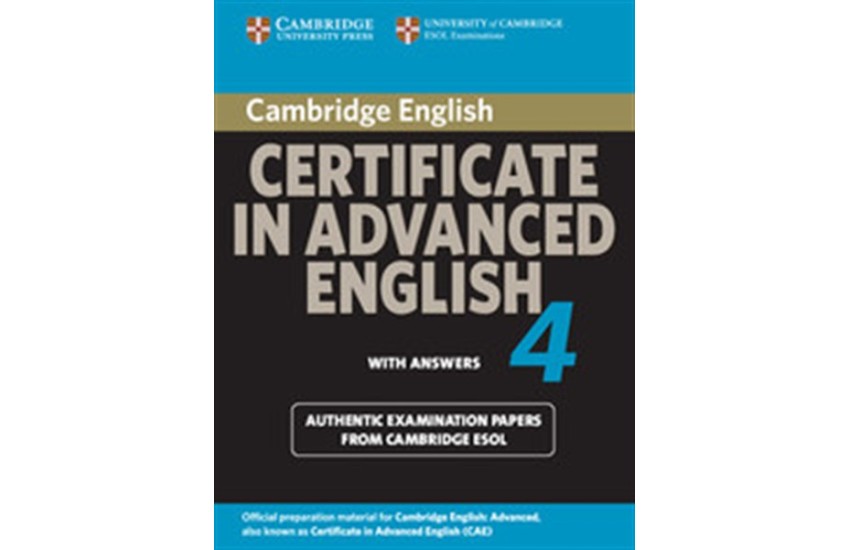CAMBRIDGE CERTIFICATE IN ADVANCED ENGLISH 4 STUDENT'S BOOK WITH ANSWERS