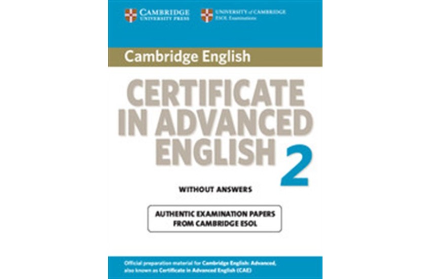 CAMBRIDGE CERTIFICATE IN ADVANCED ENGLISH 2 STUDENT'S BOOK WITHOUT ANSWERS 2008