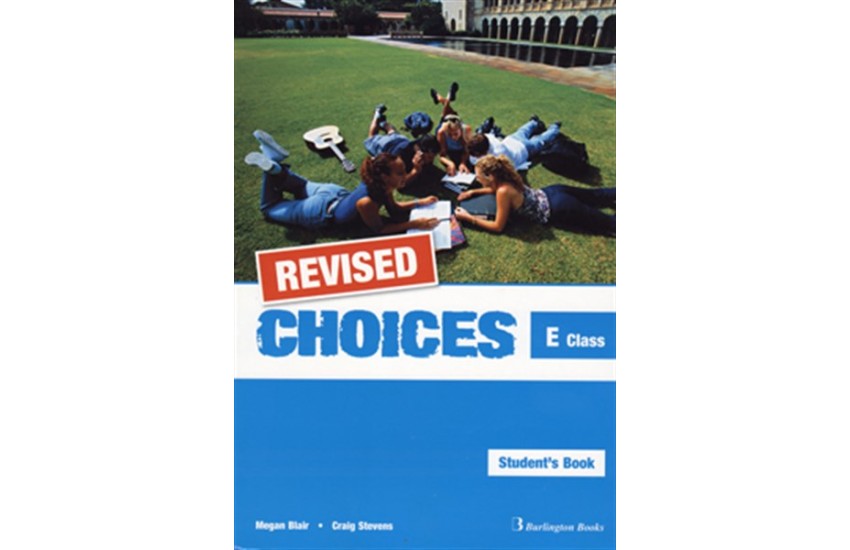 CHOICES FOR E CLASS STUDENT'S BOOK REVISED