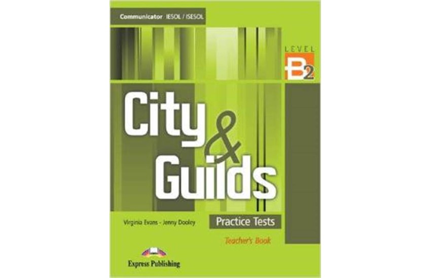 CITY & GUILDS PRACTICE TESTS B2 TEACHER'S BOOK