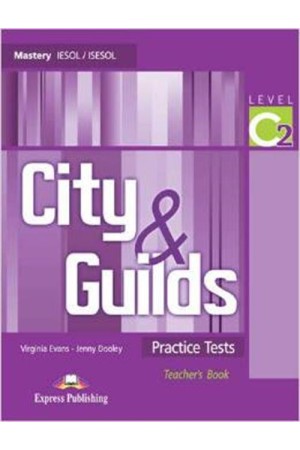 CITY & GUILDS PRACTICE TESTS C2 TEACHER'S BOOK
