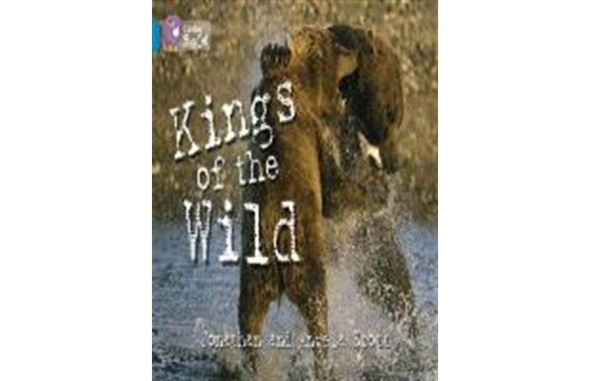COLLINS BIG CAT : KINGS OF THE WILD Band 13/Topaz: Band 13/Topaz Phase 5, Bk. 11 PB