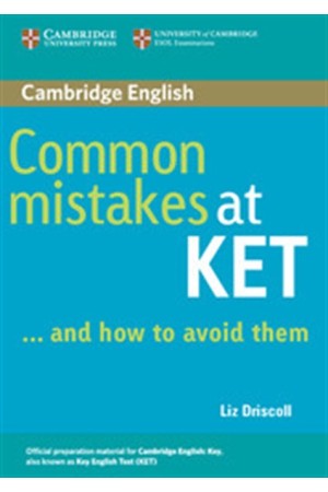 COMMON MISTAKES AT KET...AND HOW TO AVOID THEM