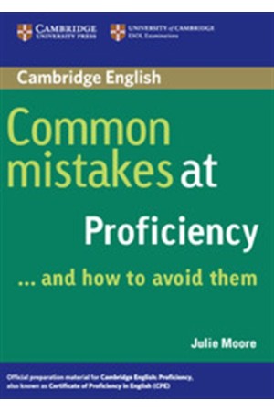 COMMON MISTAKES AT PROFICIENCY...AND HOW TO AVOID THEM