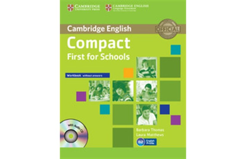 COMPACT FIRST FOR SCHOOLS WORKBOOK (+AUDIO CD)