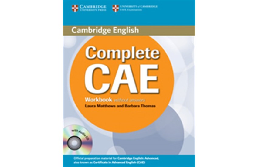 COMPLETE CAE WORKBOOK WITHOUT ANSWERS (+CD)