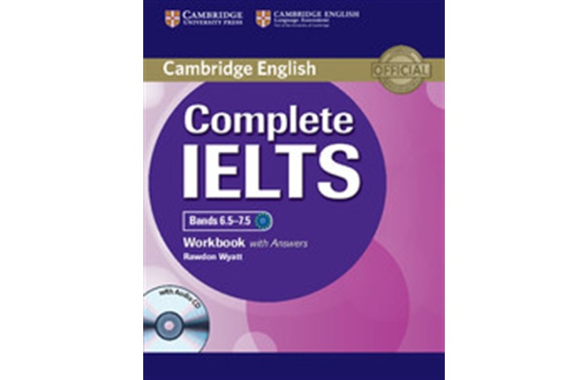COMPLETE IELTS WORKBOOK (+AUDIO CD) WITH ANSWERS BANDS 6.5-7.5