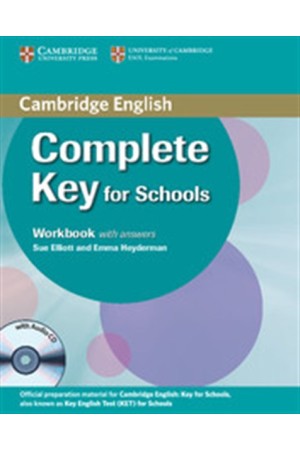 COMPLETE KEY WORKBOOK (+AUDIO CD) FOR SCHOOLS WITH ANSWERS COMPLETE KEY WORKBOOK (+AUDIO CD) FOR SCHOOLS WITH ANSWERS