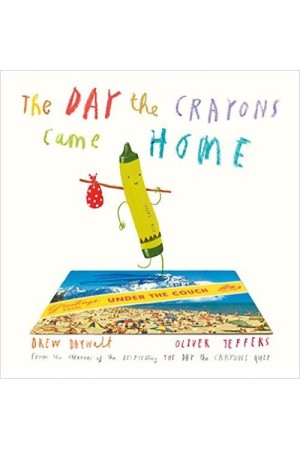 THE DAY THE CRAYONS CAME HOME HC THE DAY THE CRAYONS CAME HOME HC