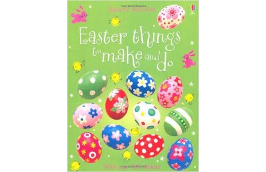 EASTER THINGS TO MAKE AND DO PAPERBACK
