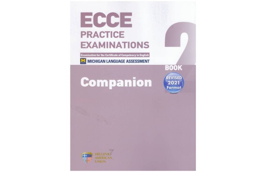 ECCE PRACTICE EXAMINATIONS 2 COMPANION REVISED FORMAT 2021
