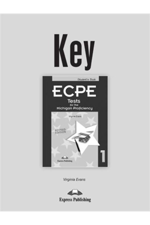 ECPE TESTS FOR THE MICHIGAN PROFICIENCY 1 KEY 2013 FORMAT
