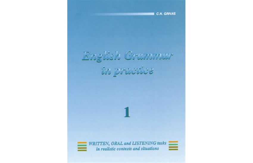 ENGLISH 1 GRAMMAR IN PRACTICE