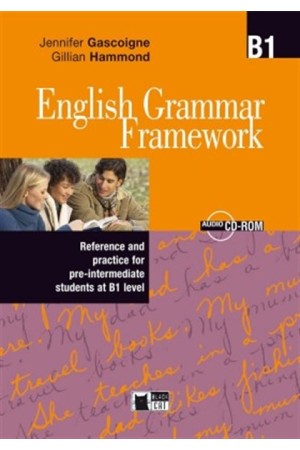 ENGLISH GRAMMAR FRAMEWORK B1 STUDENT'S BOOK (+AUDIO CD-ROM) ENGLISH GRAMMAR FRAMEWORK B1 STUDENT'S BOOK (+AUDIO CD-ROM)