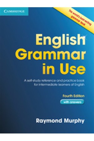 ENGLISH GRAMMAR IN USE STUDENT'S BOOK WITH ANSWERS (4TH EDITION) ENGLISH GRAMMAR IN USE STUDENT'S BOOK WITH ANSWERS (4TH EDITION)