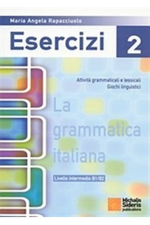 LA GRAMMATICA ITALIANA  ESERCIZI 2