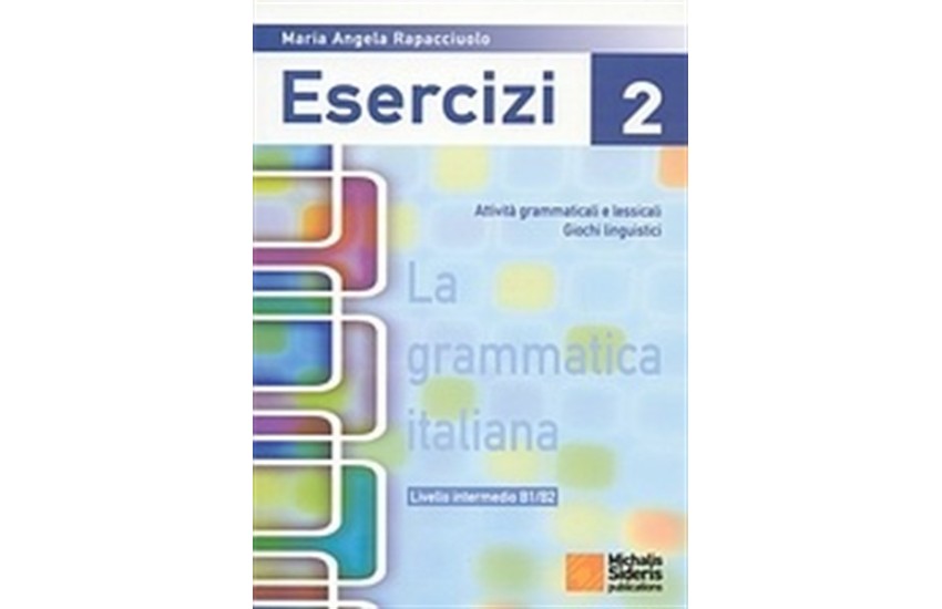 LA GRAMMATICA ITALIANA  ESERCIZI 2