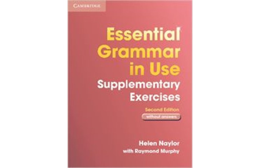 ESSENTIAL GRAMMAR IN  USE SUPPLEMENTARY EXERCISES WITHOUT ANSWERS 2ND EDITION