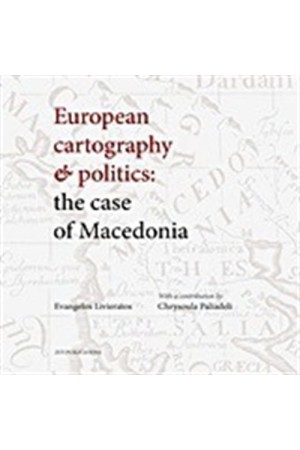 EUROPEAN CARTOGRAPHY AND POLITICS: THE CASE OF MACEDONIA