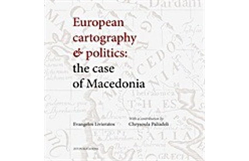 EUROPEAN CARTOGRAPHY AND POLITICS: THE CASE OF MACEDONIA