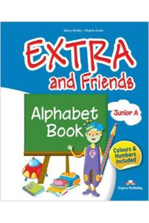 EXTRA & FRIENDS JUNIOR A ALPHABET BOOK EXTRA & FRIENDS JUNIOR A ALPHABET BOOK