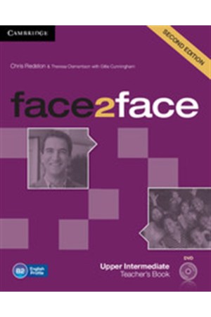 FACE 2 FACE UPPER INTERMEDIATE TEACHER'S BOOK (+DVD) 2ND EDITION FACE 2 FACE UPPER INTERMEDIATE TEACHER'S BOOK (+DVD) 2ND EDITION