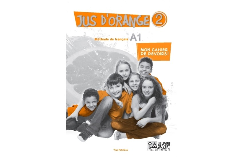 JUS D'ORANGE 2 A1 / MON CAHIER DE DEVOIRS