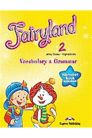 FAIRYLAND 2 VOCABULARY & GRAMMAR (GREEK EDITION)
