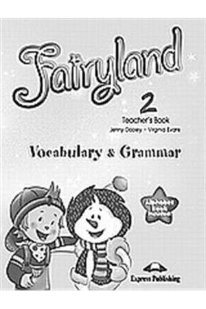 FAIRYLAND 2 VOCABULARY & GRAMMAR TEACHER'S
