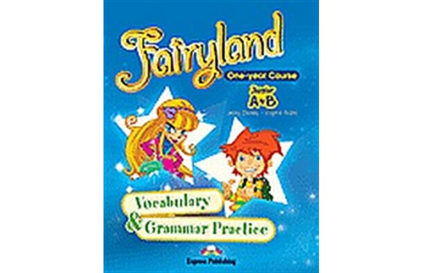FAIRYLAND JUNIOR A+B VOCABULARY & GRAMMAR PRACTICE