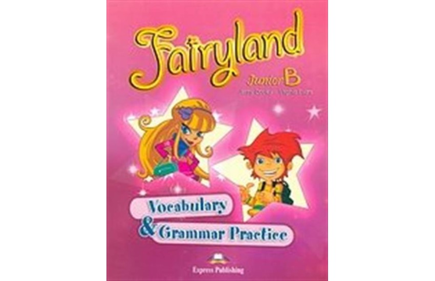 FAIRYLAND JUNIOR B VOCABULARY & GRAMMAR PRACTICE