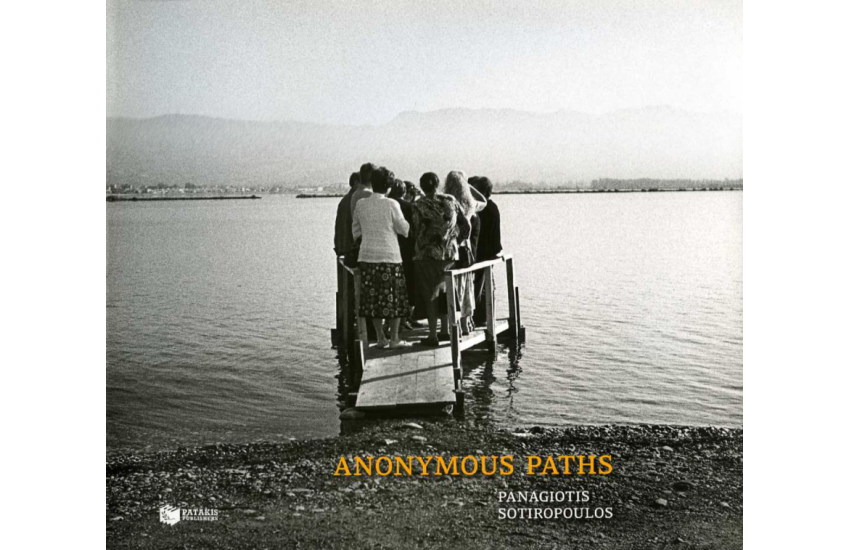 ANONYMOUS PATHS: A PERSONAL VIEW OF GREECE 2007-2017