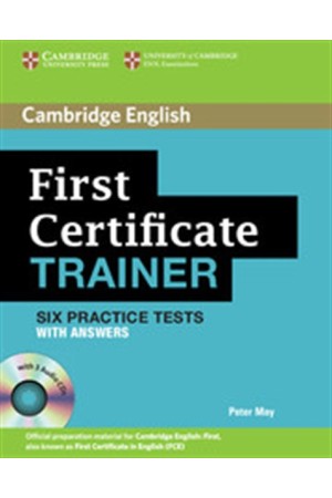 FIRST CERTIFRICATE PRACTICE TESTS STUDENT'S BOOK (+AUDIO CD (3))TRAINER WITH ANSWERS FIRST CERTIFRICATE PRACTICE TESTS STUDENT'S BOOK (+AUDIO CD (3))TRAINER WITH ANSWERS