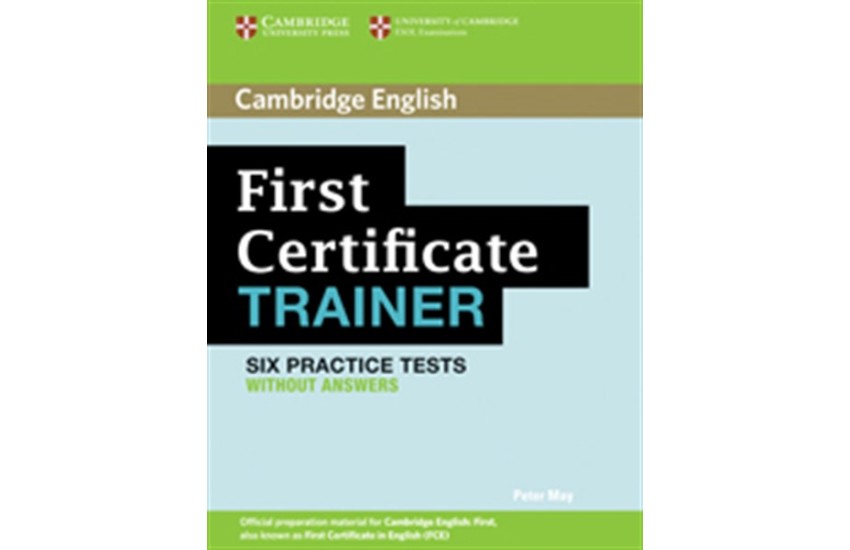 FIRST CERTIFICATE PRACTICE TESTS STUDENT'S BOOK TRAINER