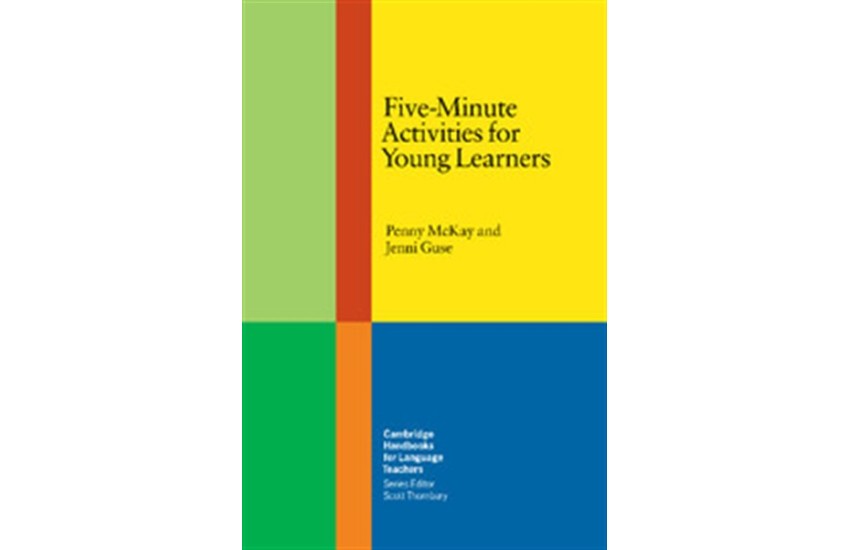 FIVE MINUTE ACTIVITIES FOR YOUNG LEARNERS