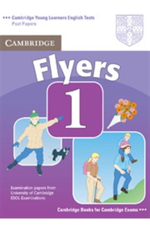CAMBRIDGE YOUNG LEARNERS ENGLISH TESTS FLYERS 1 STUDENT'S BOOK 2ND EDITION CAMBRIDGE YOUNG LEARNERS ENGLISH TESTS FLYERS 1 STUDENT'S BOOK 2ND EDITION