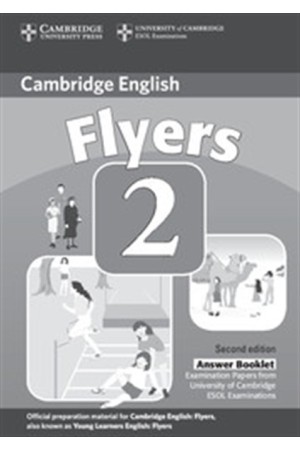 CAMBRIDGE YOUNG LEARNERS ENGLISH TESTS FLYERS 2 ANSWER BOOK 2ND EDITION CAMBRIDGE YOUNG LEARNERS ENGLISH TESTS FLYERS 2 ANSWER BOOK 2ND EDITION