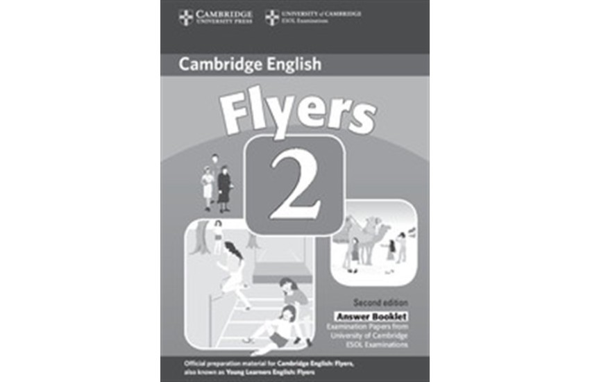 CAMBRIDGE YOUNG LEARNERS ENGLISH TESTS FLYERS 2 ANSWER BOOK 2ND EDITION