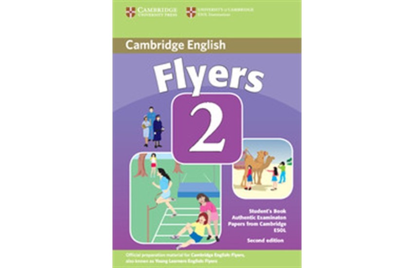 CAMBRIDGE YOUNG LEARNERS ENGLISH TESTS FLYERS 2 STUDENT'S BOOK 2ND EDITION
