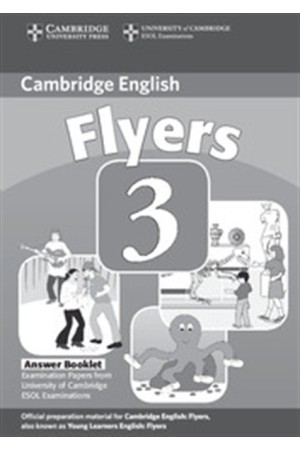 CAMBRIDGE YOUNG LEARNERS ENGLISH TESTS FLYERS 3 ANSWER BOOK 2ND EDITION CAMBRIDGE YOUNG LEARNERS ENGLISH TESTS FLYERS 3 ANSWER BOOK 2ND EDITION