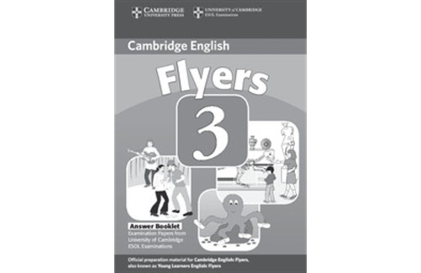 CAMBRIDGE YOUNG LEARNERS ENGLISH TESTS FLYERS 3 ANSWER BOOK 2ND EDITION