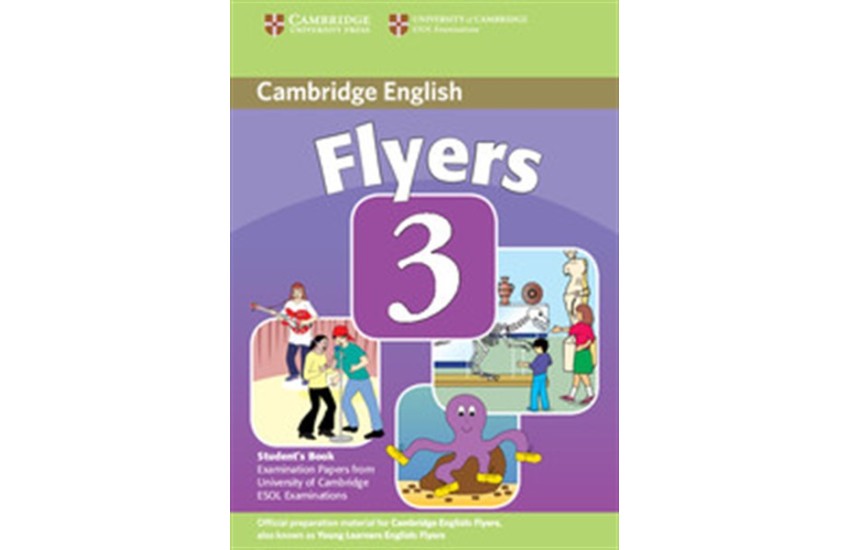 CAMBRIDGE YOUNG LEARNERS ENGLISH TESTS FLYERS 3 STUDENT'S BOOK 2nd  EDITION