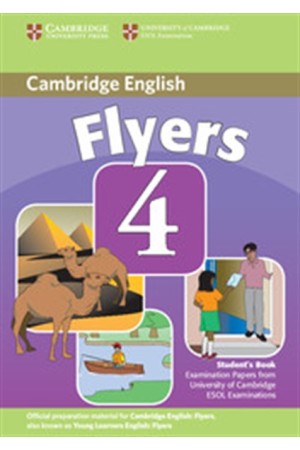 CAMBRIDGE YOUNG LEARNERS ENGLISH TESTS FLYERS 4 STUDENT'S BOOK 2nd EDITION