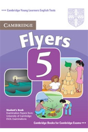 CAMBRIDGE YOUNG LEARNERS ENGLISH TESTS FLYERS 5 STUDENT'S BOOK 2nd EDITION