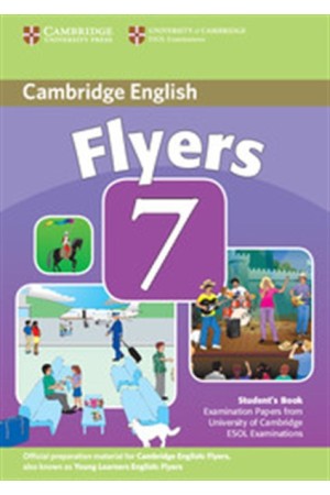 CAMBRIDGE YOUNG LEARNERS ENGLISH TESTS FLYERS 7 STUDENT'S BOOK