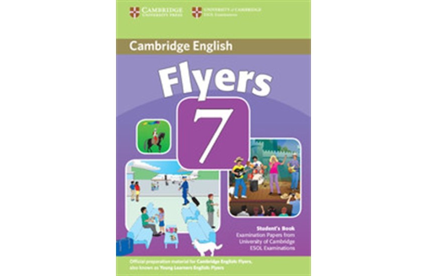 CAMBRIDGE YOUNG LEARNERS ENGLISH TESTS FLYERS 7 STUDENT'S BOOK